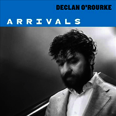 Declan O'rourke — Arrivals 앨범 커버