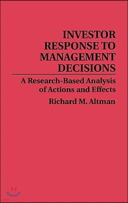 Investor Response to Management Decisions: A Research-Based Analysis of Actions and Effects