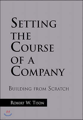 Setting the Course of a Company