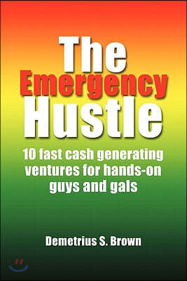 The Emergency Hustle