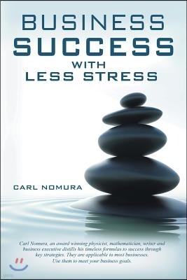 Business Success with Less Stress