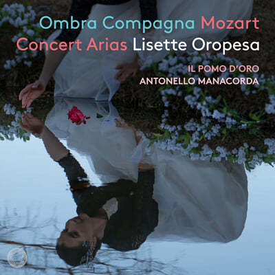 Lisette Oropesa 옴브라 콤파냐 - 모차르트 콘서트 아리아 (Ombra Compagna - Mozart Concert Arias) 