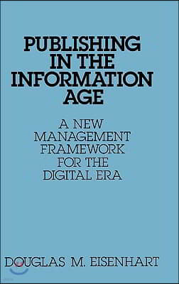 Publishing in the Information Age: A New Management Framework for the Digital Era