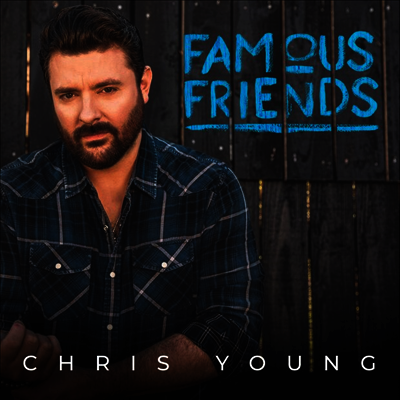 Chris Young — Famous Friends 앨범 커버