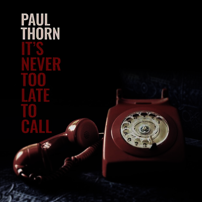 Paul Thorn - Never Too Late To Call (LP)