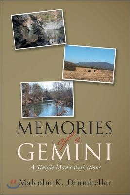 Memories of a Gemini: A Simple Man's Reflections