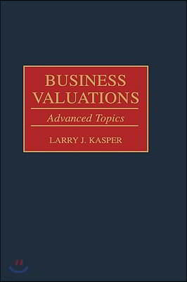 Business Valuations: Advanced Topics