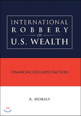 International Robbery of U.S. Wealth