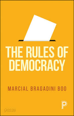 The Rules of Democracy