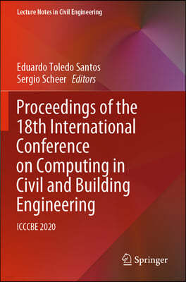 Proceedings of the 18th International Conference on Computing in Civil and Building Engineering: Icccbe 2020