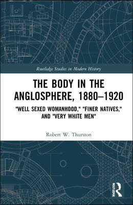 Body in the Anglosphere, 1880?1920