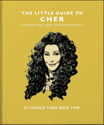 The Little Book of Cher: If I Could Turn Back Time