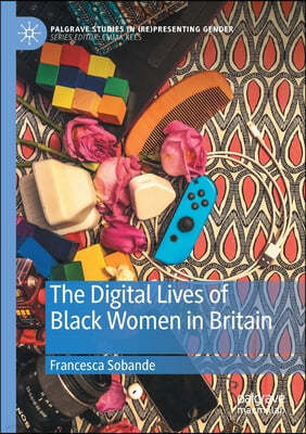 The Digital Lives of Black Women in Britain