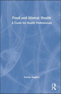 Food and Mental Health: A Guide for Health Professionals