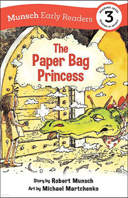 Munsch Early Reader 3 : The Paper Bag Princess Early Reader