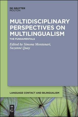 Multidisciplinary Perspectives on Multilingualism: The Fundamentals
