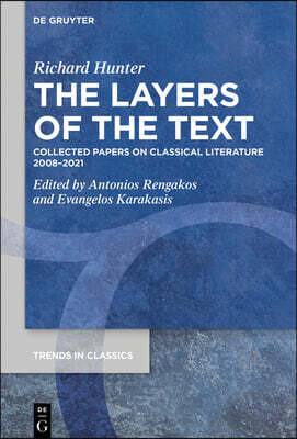 The Layers of the Text: Collected Papers on Classical Literature 2008-2021