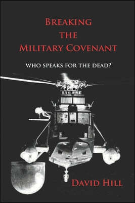 Breaking the Military Covenant: Who speaks for the dead?