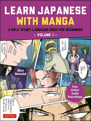 Learn Japanese with Manga Volume One: A Self-Study Language Book for Beginners - Learn to Read, Write and Speak Japanese with Manga Comic Strips! (Fre