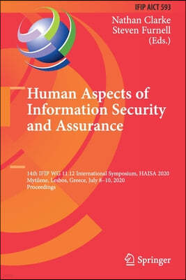 Human Aspects of Information Security and Assurance: 14th Ifip Wg 11.12 International Symposium, Haisa 2020, Mytilene, Lesbos, Greece, July 8-10, 2020