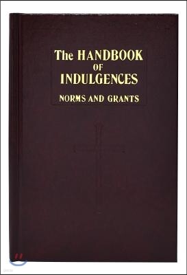 Catholic Book Publishing Company Handbook of Indulgences: Norms and Grants