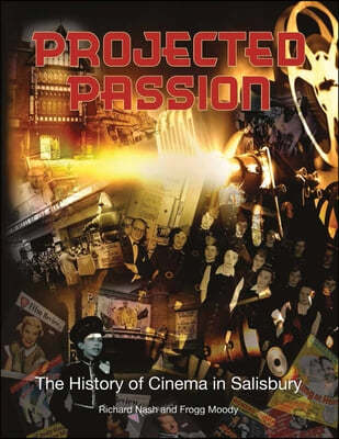 Projected Passion: the history of cinema in Salisbury