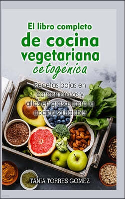 El libro completo de cocina vegetariana cetogenica