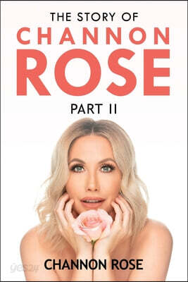 The Story of Channon Rose Part 2