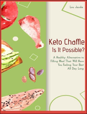 Keto Chaffle - Is It Possible?