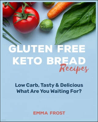 Gluten Free Keto Bread Recipes