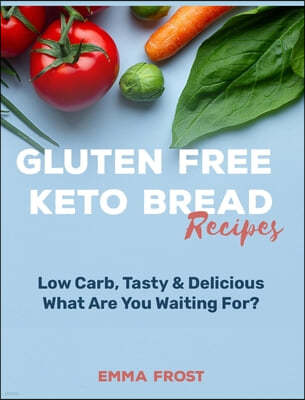 Gluten Free Keto Bread Recipes