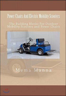 Power Chairs And Electric Mobility Scooters