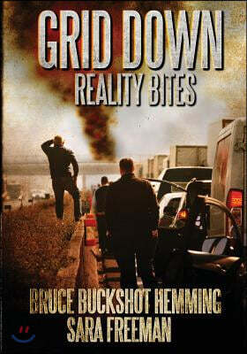 Grid Down Reality Bites: 101 ways to survive
