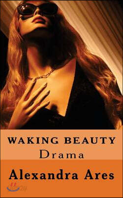 Waking Beauty: A Three ACT Play