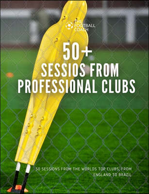 50+ Sessions from Professional Clubs