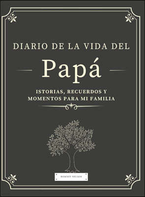 Diario de la Vida del Papa: Historias, Recuerdos y Momentos Para Mi Familia