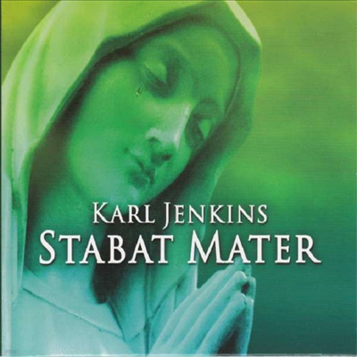 Į Ų: ŸƮ ׸ (Karl Jenkins: Stabat Mater)(CD)(Digipack) - Karl Jenkins