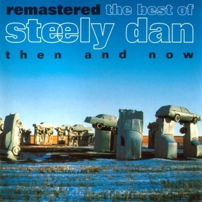 Steely Dan - The Best Of Steely Dan Then And Now
