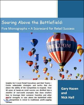 Soaring Above the Battlefield: Five Monographs + A Scorecard for Retail Success