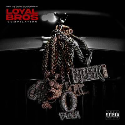 Only The Family — Only The Family - Lil Durk Presents: Loyal Bros 앨범 커버