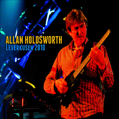 Allan Holdsworth - Leverkusen 2010 (CD+DVD)