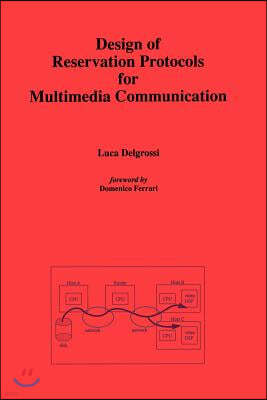 Design of Reservation Protocols for Multimedia Communication