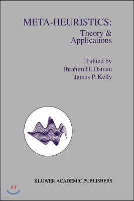 Meta-Heuristics: Theory and Applications