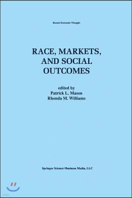 Race, Markets, and Social Outcomes