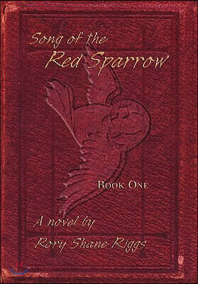 Song of the Red Sparrow: Book One: On Angels' Wings