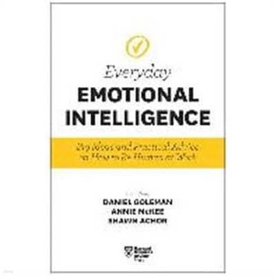 Harvard Business Review Everyday Emotional Intelligence : Big Ideas and Practical Advice on How to Be Human at Work [Paperback]