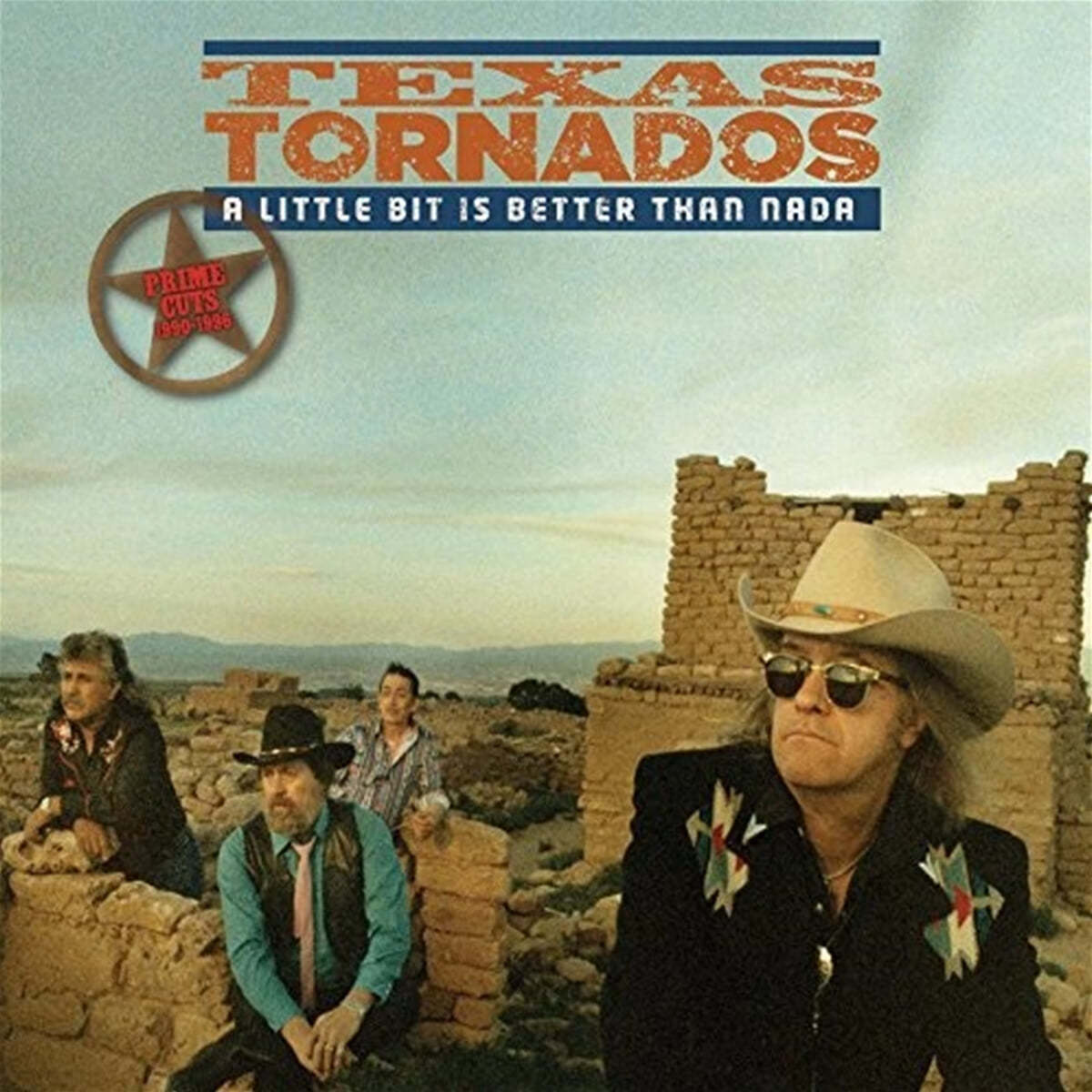 Texas Tornados (텍사스 토네이도) - A Little Bit Is Better Than Nada: Prime Cuts 1990-1996