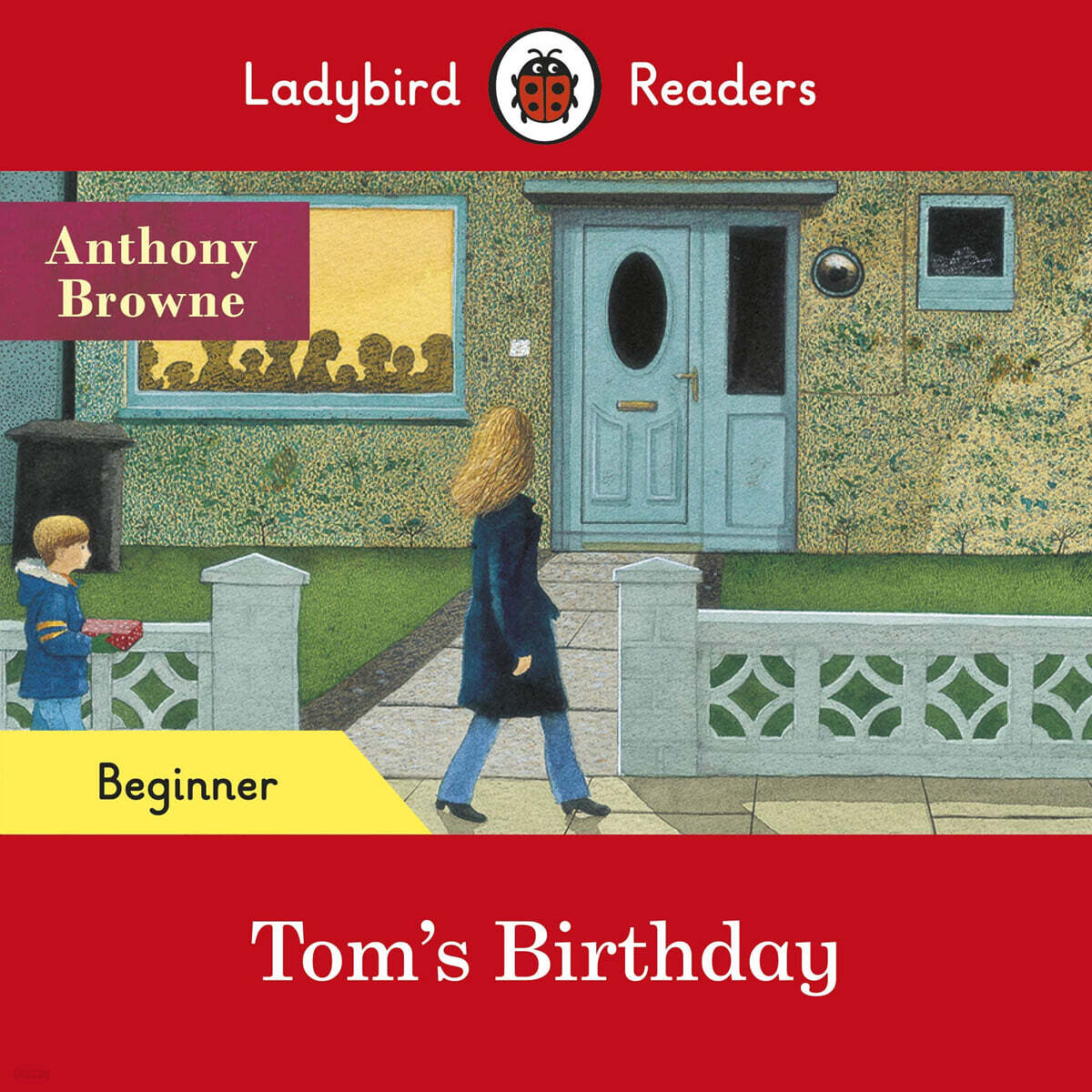 Ladybird Readers Beginner : Anthony Browne - Tom's Birthday