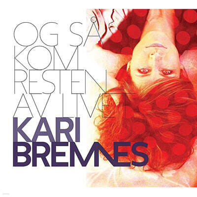 Kari Bremnes — Og Sa Kom Resten Av Livet 앨범 커버