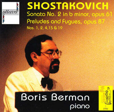 Boris Berman 쇼스타코비치: 소나타 2번, 프렐류드와 푸가 (Shostakovich: Sonata Op.61, Preludes and Fugues Op.87 Nos. 1, 2, 4, 15, 19) 